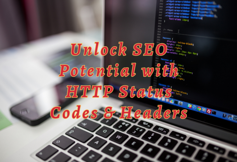 Unlock SEO Potential with HTTP Status Codes & Headers