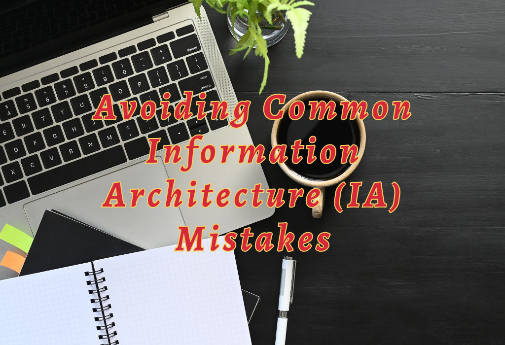Information Architecture (IA) Mistakes