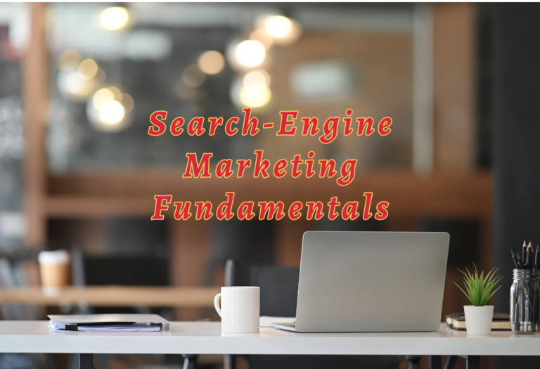 Search-Engine Marketing Fundamentals