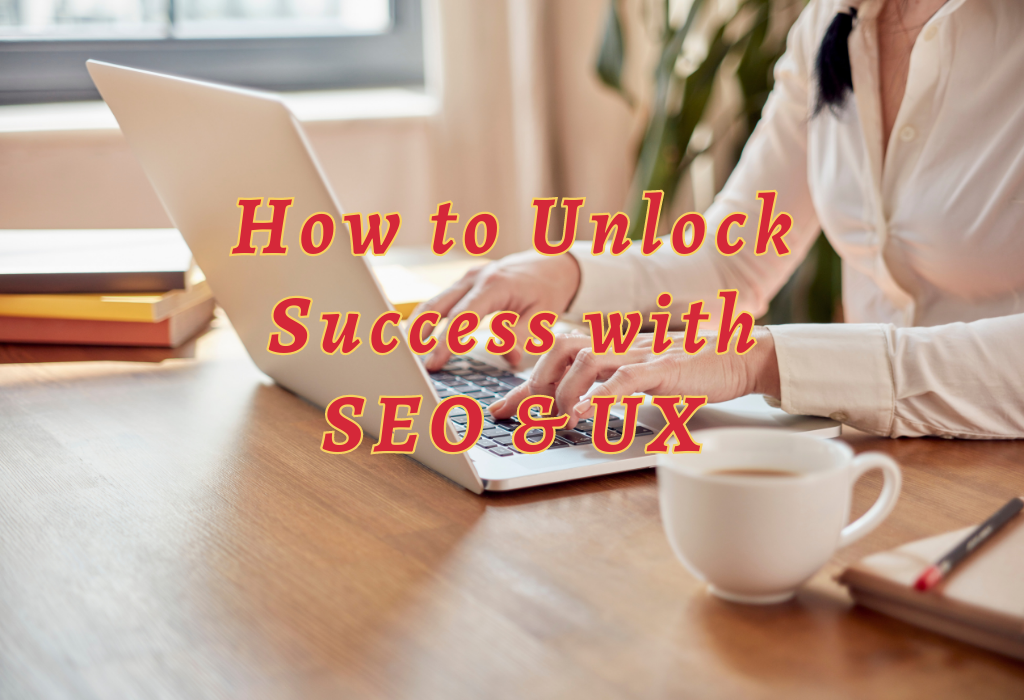 Unlock Success with SEO & UX
